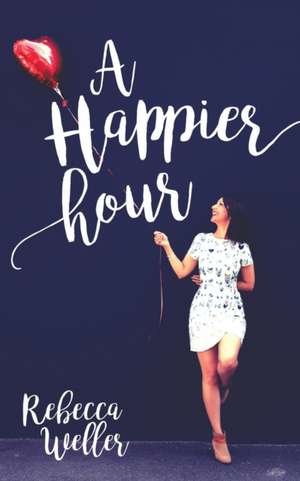 A Happier Hour de Rebecca Weller