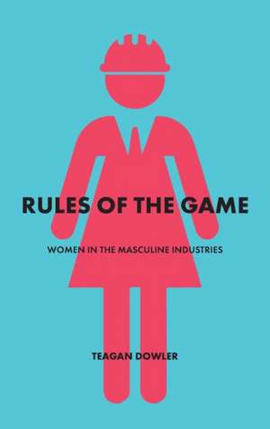 Rules of the Game de Teagan Dowler