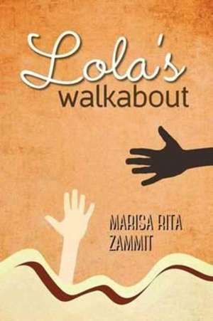 Lola's Walkabout de Marisa Rita Zammit