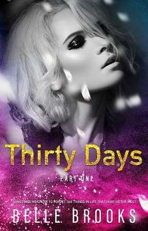 Thirty Days de Belle Brooks