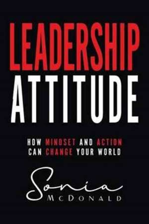 Leadership Attitude de Sonia M Mcdonald