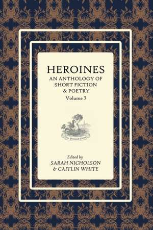 Heroines Anthology de Sarah Nicholson