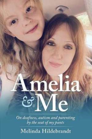 Amelia & Me de Melinda Hildebrandt