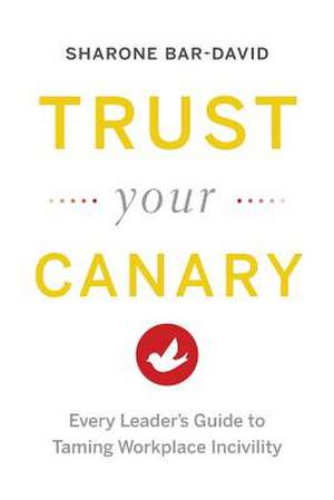 Trust Your Canary de Sharone Bar-David