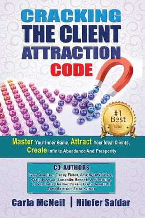 Cracking The Client Attraction Code de Gary Douglas