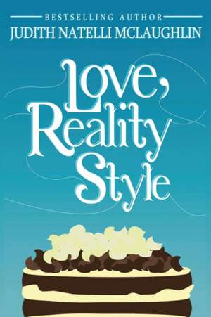 Love, Reality Style de Judith Natelli Mclaughlin