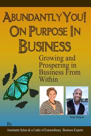 Abundantly You! on Purpose in Business de Dean Philpott