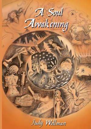 A Soul Awakening de Judy Mae Wollman