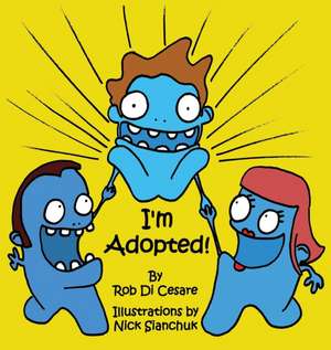 I'm Adopted! de Rob Di Cesare