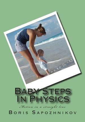 Baby Steps in Physics de Boris Sapozhnikov