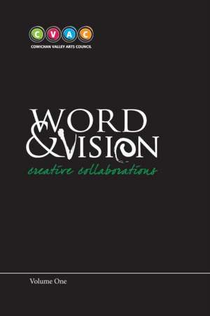 Word and Vision, Creative Collaborations, Volume 1