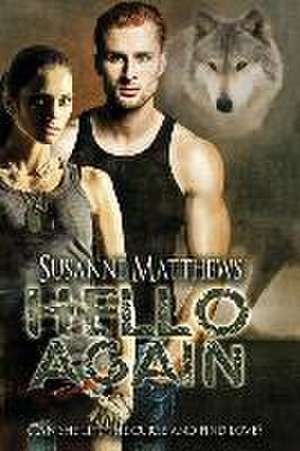 Hello Again de Susanne Matthews