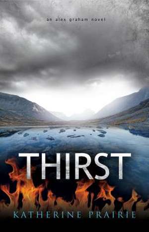 Thirst de Katherine Prairie