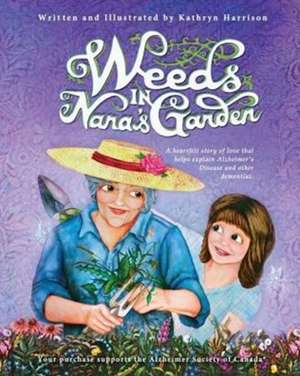 Weeds in Nana's Garden de Kathryn Harrison