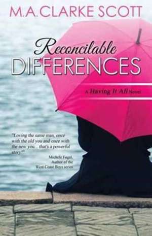 Reconcilable Differences de M. A. Clarke Scott