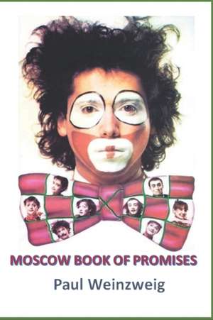 Moscow Book of Promises de Paul Weinzweig