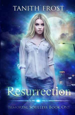 Resurrection de Tanith Frost