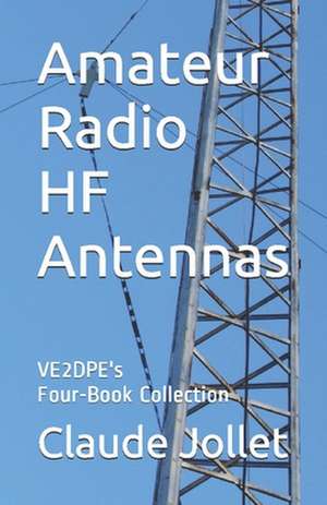 Amateur Radio HF Antennas de Claude Jollet