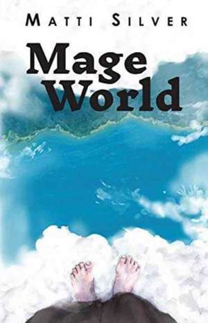 Mage World de Matti Silver