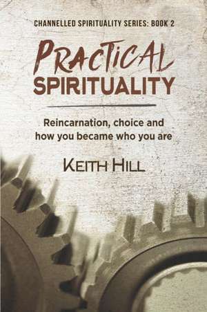 Practical Spirituality de Keith Hill