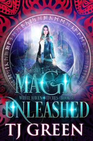 Magic Unleashed de T J Green