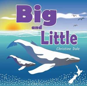 Big and Little de Christine Dale