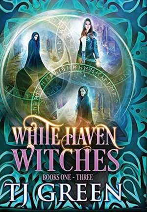 White Haven Witches de T J Green