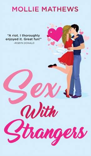 Sex With Strangers de Mollie Mathews