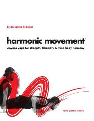 Harmonic Movement de Brian James Kroeker