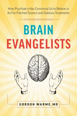 Brain Evangelists de Gordon Warme