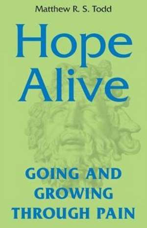 Hope Alive de Matthew R. S. Todd