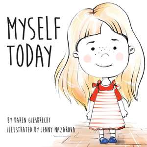 Myself Today de Karen Giesbrecht