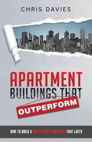 Apartment Buildings that Outperform de Chris Davies