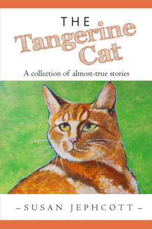 The Tangerine Cat de Susan Jephcott