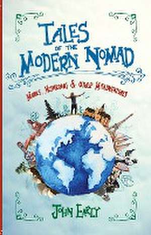 Tales of the Modern Nomad de John T Early