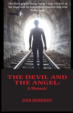 The Devil and The Angel de Dan Kennedy