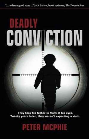 Deadly Conviction de Peter Mcphie