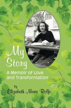 My Story de Elizabeth M Rolfe