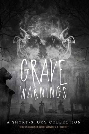 Grave Warnings de Bob Furnell (Editor)