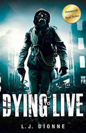 Dying to Live de L. J. Dionne