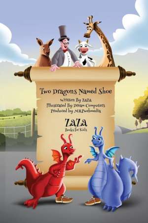 Two Dragons Named Shoe de Jerry (Zaza) Bader