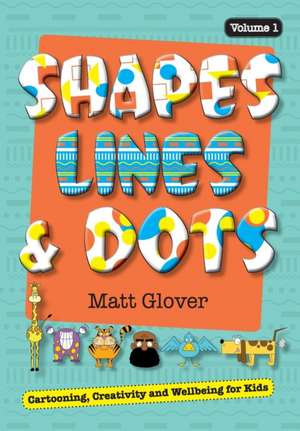 Shapes, Lines and Dots de Matt R Glover