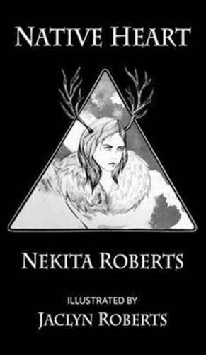 Native HEART de Nekita Roberts