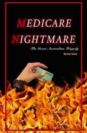 Medicare Nightmare de Dal Ouba