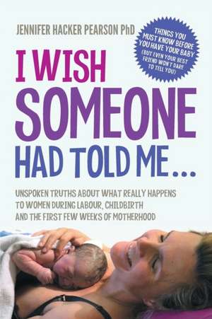 I Wish Someone Had Told Me... de Jennifer Hacker Pearson