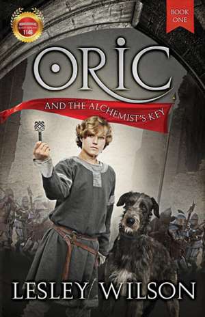 Oric and the Alchemist's Key de Lesley Wilson