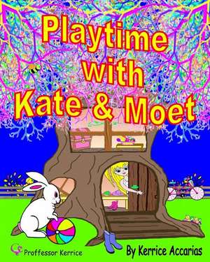 Playtime with Kate and Moet de Kerrice Accarias