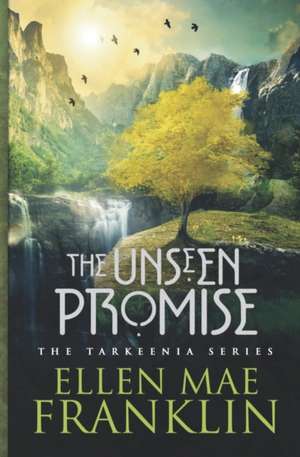 The Unseen Promise de Ellen Mae Franklin