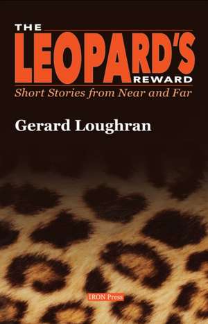 The Leopard's Reward de Gerard Loughran