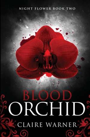 Blood Orchid de Claire Warner